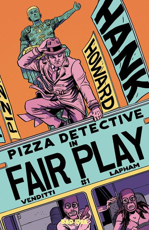 [Hank Howard, Pizza Detective - Fair Play #1 (Cover A - David Lapham)]