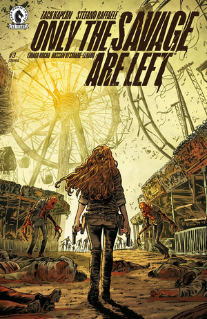 [Only the Savage are Left #3 (Cover A - Stefano Raffaele)]