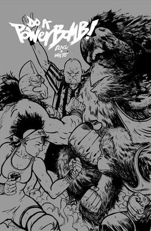 [Do a Powerbomb - Black & White #2 (Cover B - Daniel Warren Johnson Orangutan Variant)]
