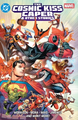 [DC / Marvel: Cosmic Kiss Caper & Other Stories (SC)]