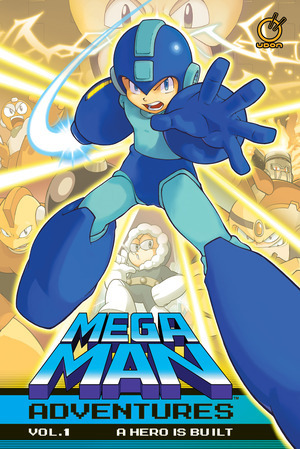 [Mega Man Adventures Vol. 1: A Hero is Built (HC)]