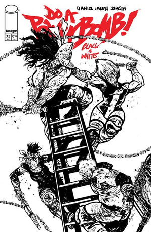 [Do a Powerbomb - Black & White #3 (Cover B - Daniel Warren Johnson)]