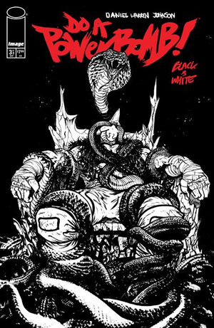[Do a Powerbomb - Black & White #3 (Cover C - Daniel Warren Johnson)]