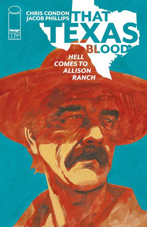 [That Texas Blood - Hell Comes to Allison Ranch #1 (Cover A - Jacob Phillips)]