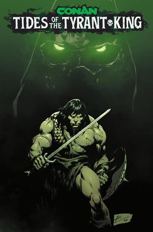 [Conan the Barbarian: Tides of the Tyrant King #1 (Cover G - Roberto De La Torre Glow-in-the-Dark Variant)]