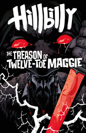 [Hillbilly - Treason of Twelve-Toe Maggie #1 (Cover B - Becky Cloonan)]