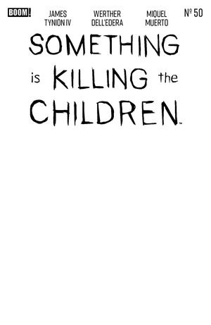 [Something is Killing the Children #50 (Cover D - Blank)]