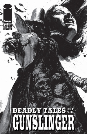 [Deadly Tales of the Gunslinger Spawn #19 (Cover B - Patric Reynolds B&W Variant)]