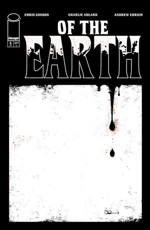 [Of the Earth #6 (Cover A - Charlie Adlard)]