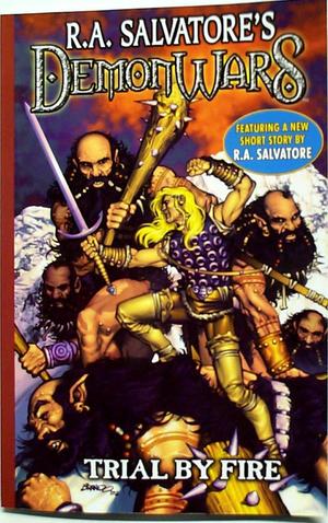 [R.A. Salvatore's DemonWars Vol. 1: Trial By Fire (SC)]