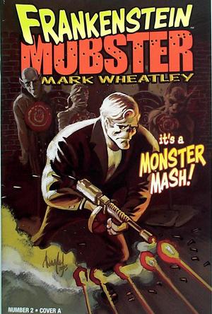 [Frankenstein Mobster Vol. 1, #2 (Cover A - Mark Wheatley)]