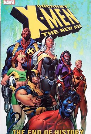 [Uncanny X-Men - The New Age Vol. 1: The End of History]