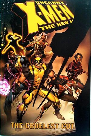 [Uncanny X-Men - The New Age Vol. 2: The Cruelest Cut]