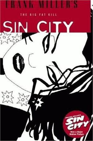 [Sin City Vol. 3: The Big Fat Kill]