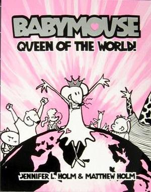 [Babymouse Vol. 1: Queen of the World!]