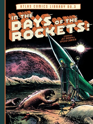 [ATLAS COMICS LIBRARY NO 3 HC IN THE DAYS OF THE ROCKETS]