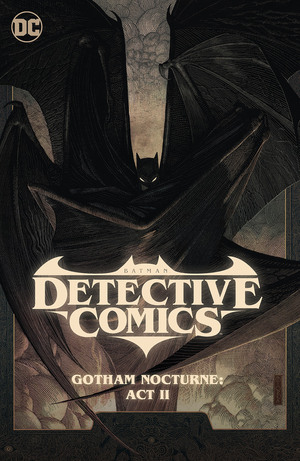[BATMAN DETECTIVE COMICS (2022) HC VOL 03 GOTHAM NOCTURNE ACT II]