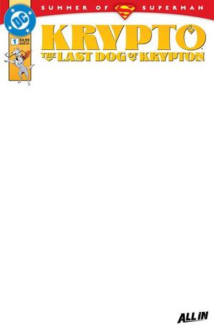 [KRYPTO THE LAST DOG OF KRYPTON #1 (OF 5) CVR D BLANK CARD STOCK VAR]
