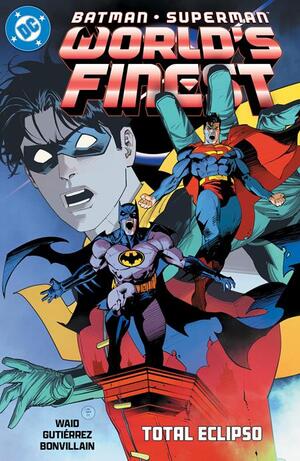 [BATMAN SUPERMAN WORLDS FINEST TP VOL 07 TOTAL ECLIPSO]