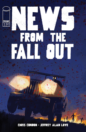 [NEWS FROM THE FALLOUT #1 (OF 6) CVR B JACOB PHILLIPS VAR]