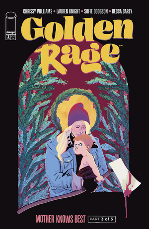 [GOLDEN RAGE MOTHER KNOWS BEST #3 (OF 5) CVR A LAUREN KNIGHT]