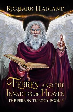 [FERREN AND THE INVADERS OF HEAVEN TP THE FERREN TRILOGY BOOK 03]