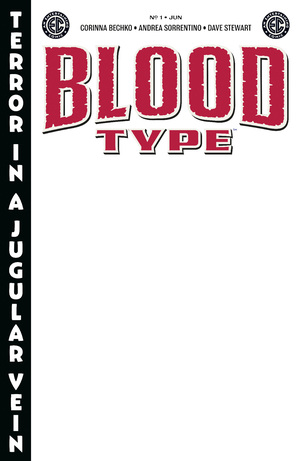 [EC BLOOD TYPE #1 (OF 4) CVR H BLANK VARIANT]