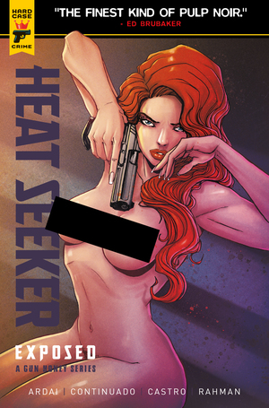[HEAT SEEKER EXPOSED A GUN HONEY SERIES #1 (OF 4) CVR C BRAO NUDE POLYBAGGED VAR]