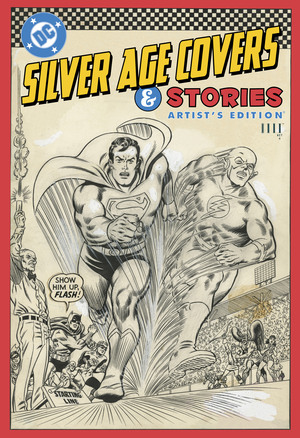 [DC SILVER AGE COVERS AND STORIES ARTISTS EDITION HC DIRECT MARKET EXCLUSIVE]