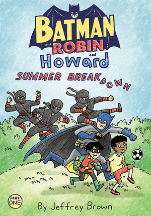 [BATMAN AND ROBIN AND HOWARD SUMMER BREAKDOWN #1 (OF 3)]