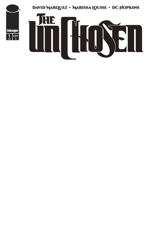 [UNCHOSEN #1 (OF 4) CVR E BLANK SKETCH VAR]