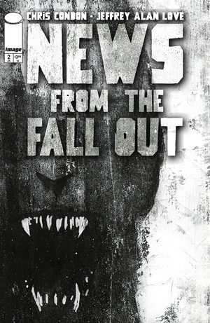 [NEWS FROM THE FALLOUT #2 (OF 6) CVR A JEFFREY ALAN LOVE]