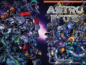 [ASTROBOTS TP VOL 01 1ST EDITION VAR Limited to 1000 copies Allocations May Occur Previously Offered Thru Diamond]