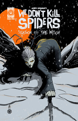 [WE DONT KILL SPIDERS SEASON OF THE WITCH #1 CVR A JOSEPH SCHMALKE]