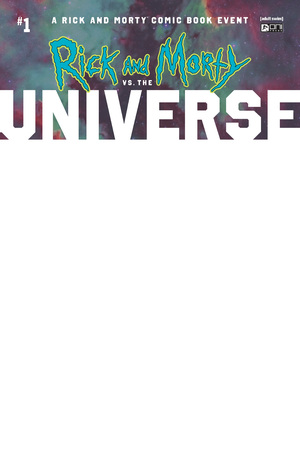 [RICK AND MORTY VS THE UNIVERSE #1 (OF 4) CVR D BLANK SKETCH VAR]