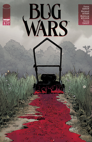 [BUG WARS #6 (OF 6) CVR A MAHMUD ASRAR & MATTHEW WILSON]