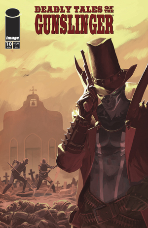 [DEADLY TALES OF THE GUNSLINGER SPAWN #10 CVR A MARCO FAILLA]