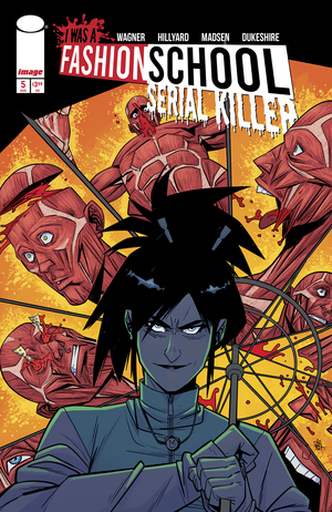 [I WAS A FASHION SCHOOL SERIAL KILLER #5 (OF 5) CVR A DANIEL HILLYARD & MICHELLE MADSEN]