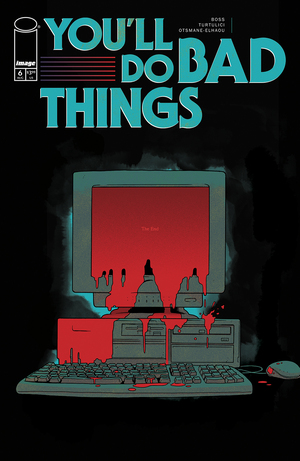 [YOULL DO BAD THINGS #6 (OF 6) CVR A TYLER BOSS]