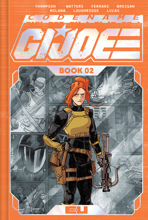 [CODENAME GI JOE DLX EDITION HC BOOK 02 MARCO FERRARI SPOT FOIL CVR]