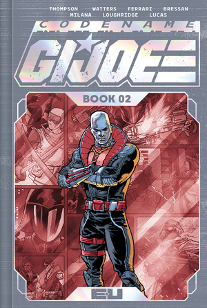 [CODENAME GI JOE DELUXE EDITION HC BOOK 02 DIRECT MARKET EXCLUSIVE ANDREI BRESSAN & ADRIANO LUCAS SPOT FOIL CVR]