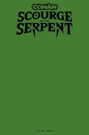 [CONAN THE BARBARIAN SCOURGE OF THE SERPENT #1 (OF 4) CVR I BLANK SKETCH VAR]