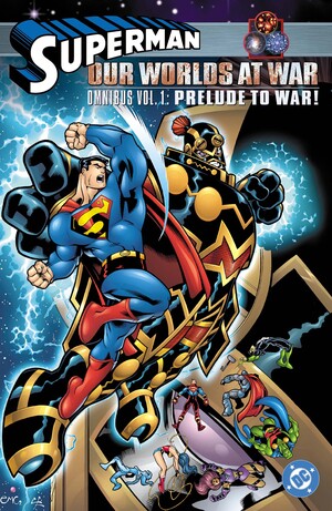 [SUPERMAN OUR WORLDS AT WAR OMNIBUS HC VOL 01 PRELUDE TO WAR]