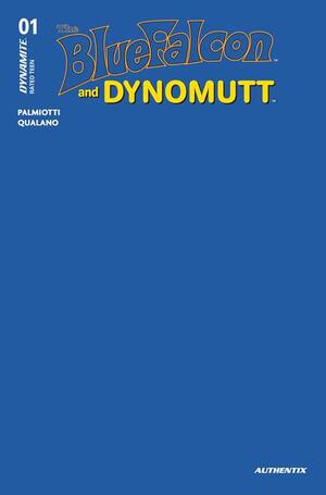 [BLUE FALCON & DYNOMUTT #1 CVR Q BLUE BLANK AUTHENTIX FOC BONUS VAR]
