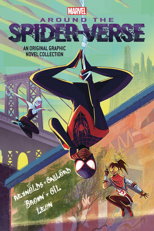 [AROUND THE SPIDER-VERSE TP ORIGINAL GRAPHIC NOVEL ANTHOLOGY Previously Offered thru Other Distributors]