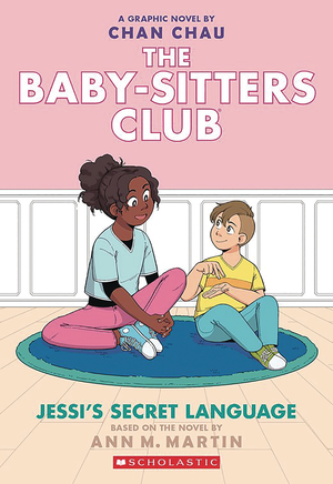 [BABY SITTERS CLUB TP VOL 12 JESSIS SECRET LANGUAGE Previously Offered thru Other Distributors]