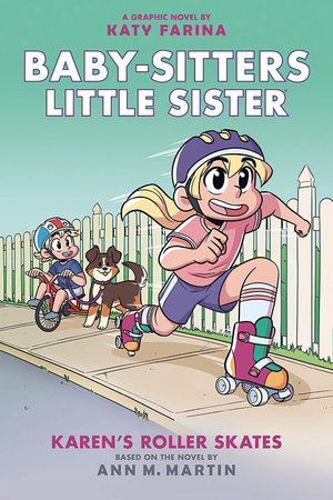 [BABY SITTERS LITTLE SISTER TP VOL 02 KARENS ROLLER SKATES Previously Offered thru Other Distributors]
