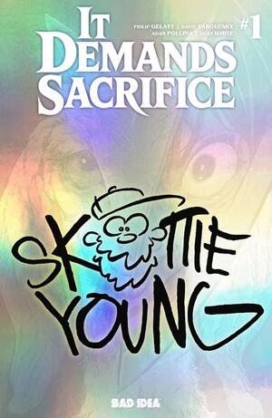 [IT DEMANDS SACRIFICE #1 (OF 4) CVR D SKOTTIE YOUNG FOIL VAR]