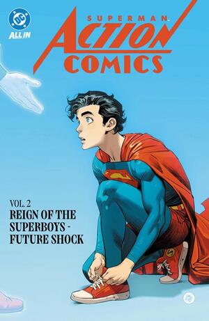 [SUPERMAN ACTION COMICS (2025) TP VOL 02 REIGN OF THE SUPERBOYS FUTURE SHOCK]