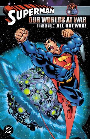 [SUPERMAN OUR WORLDS AT WAR OMNIBUS HC VOL 02 ALL-OUT WAR]
